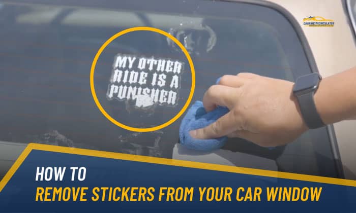 How to Remove Stickers From Your Car Window without Scratching